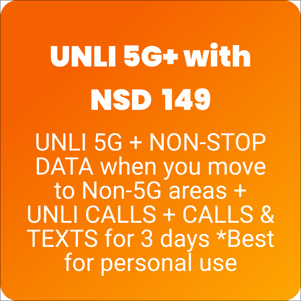 UNLI 5G+ with NSD 149